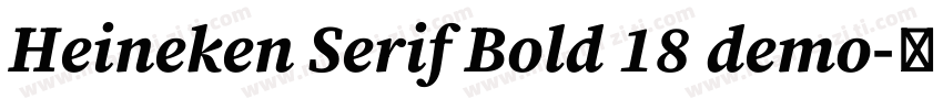 Heineken Serif Bold 18 demo字体转换